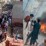 Comunidad cristiana en Pakistán atacada por turba musulmana enfurecida tras quejas falsas de blasfemia
