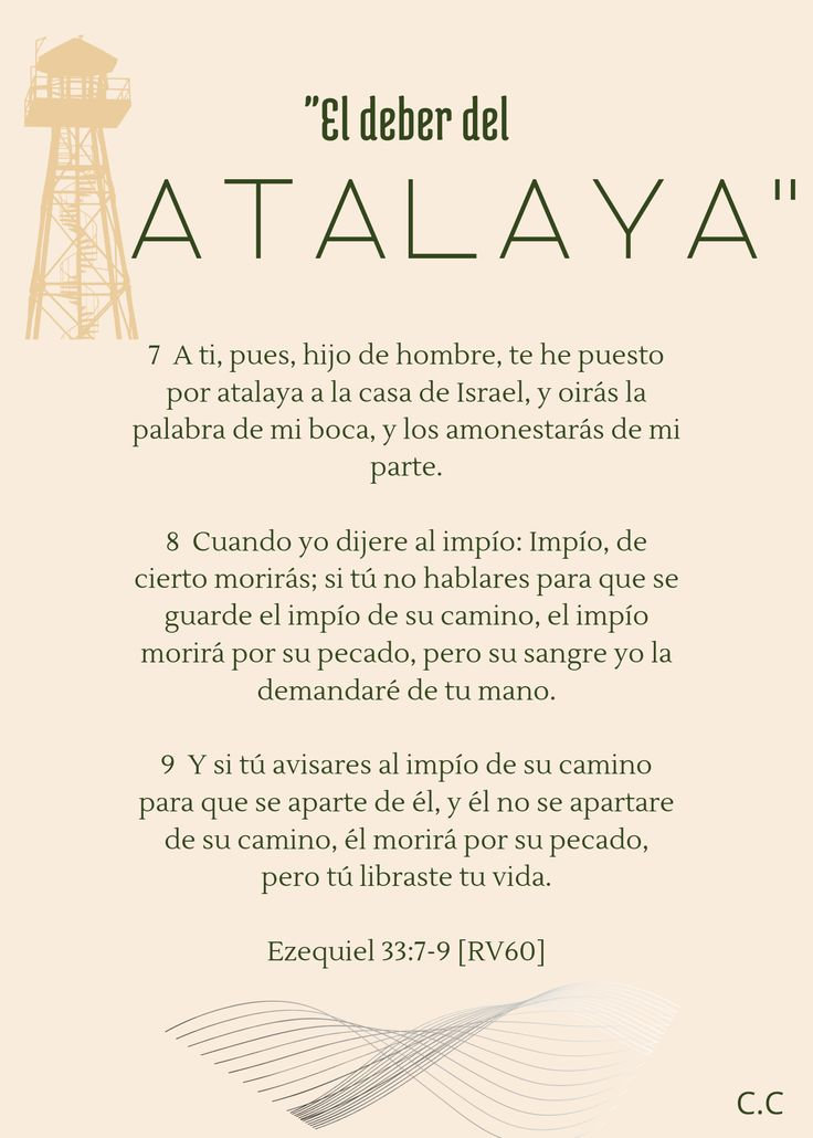 El deber del Atalaya que la biblia describe es muy importante, nuestro deber es hablar, prevenir, para que sean salvos. Esto es lo que Dios espera de nosotros.